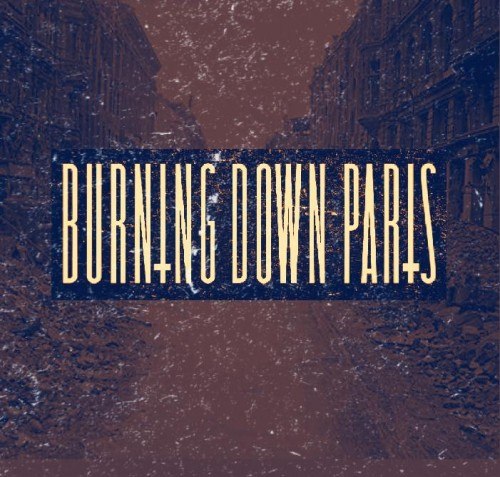 Burning Down Paris - Burning Down Paris [EP] (2012)